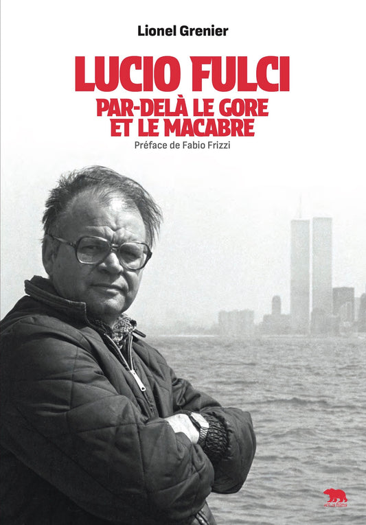 Précommande du livre : Lucio fulci, Par-delà le gore et le macabre